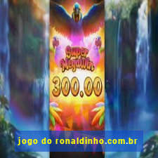 jogo do ronaldinho.com.br